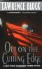 [Matthew Scudder 07] • Out on the Cutting Edge · A Matthew Scudder Crime Novel